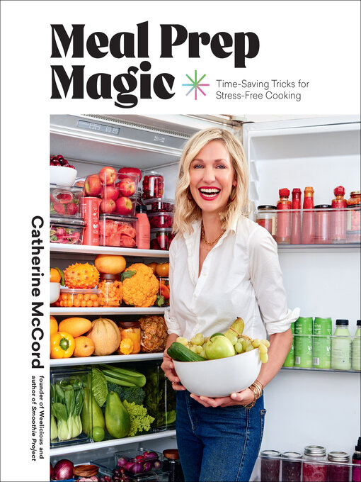 Title details for Meal Prep Magic by Catherine McCord - Available